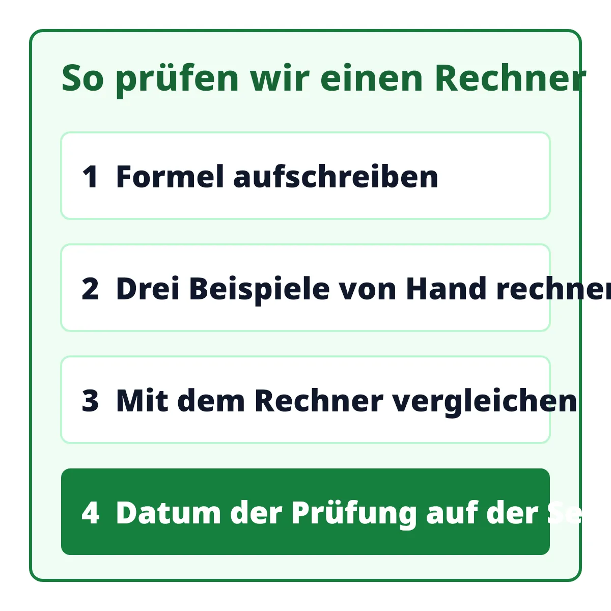 Ablauf: Formel, drei Handrechnungen, Vergleich, Prüfdatum